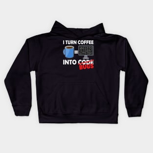 I Turn Coffee Into Code Bugs Funny Coder Nerd Gift Kids Hoodie